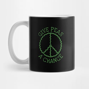 give peas a chance Mug